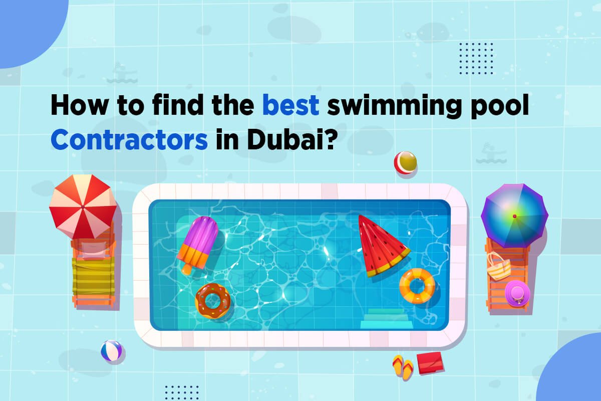 How to find the best swimming pool contractors in Dubai?