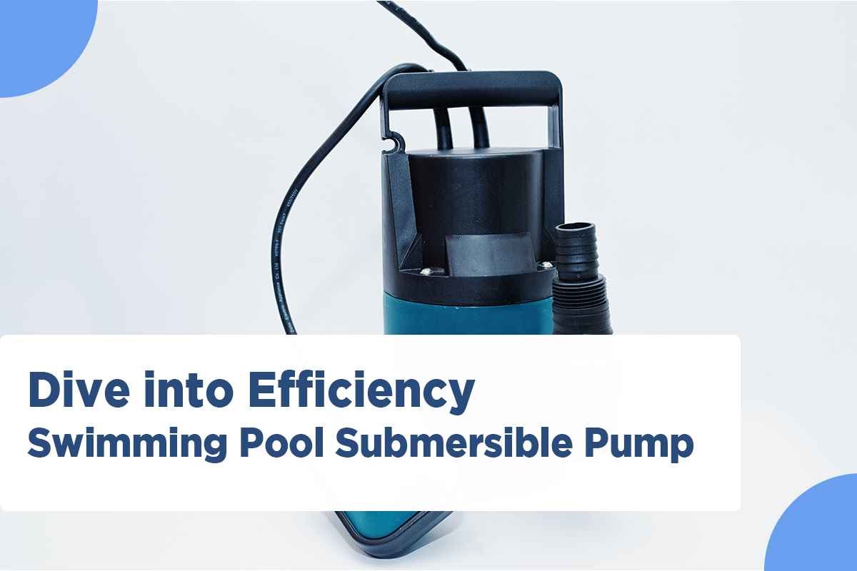 submersible pump for swimming pool, swimming pool submersible pump, submersible pump for swimming pool, swimming pool pumps online
