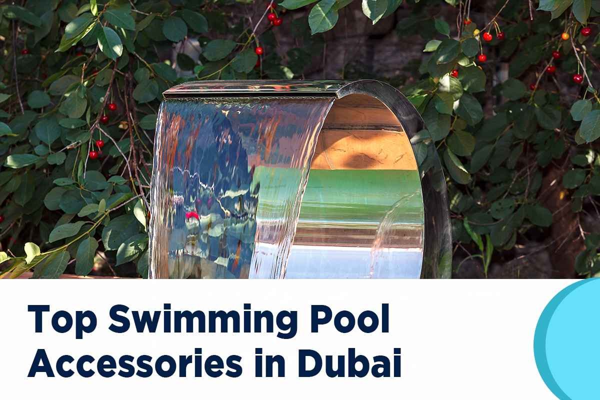 swimming pool accessories, swimming pool accessories dubai, swimming pool accessories online, swimming pool accessories uae, swimming pool accessories suppliers