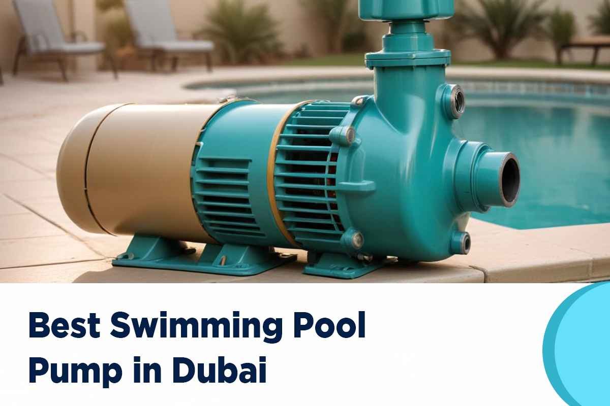 swimming pool pump, swimming pool pumps, swimming pool pump dubai, swimming pool pump online, swimming pool pump uae