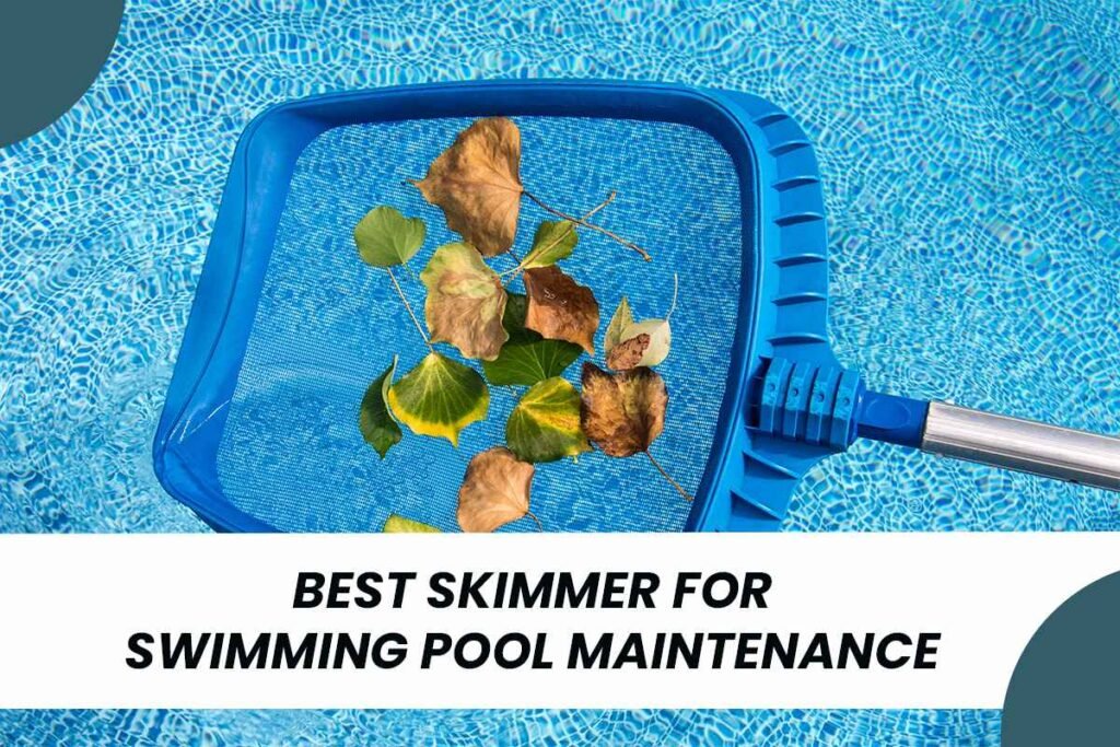 skimmer for swimming pool, skimmer for swimming pool maintenance, pool skimmer, swimming pool skimmer, swimming pool cleaning dubai