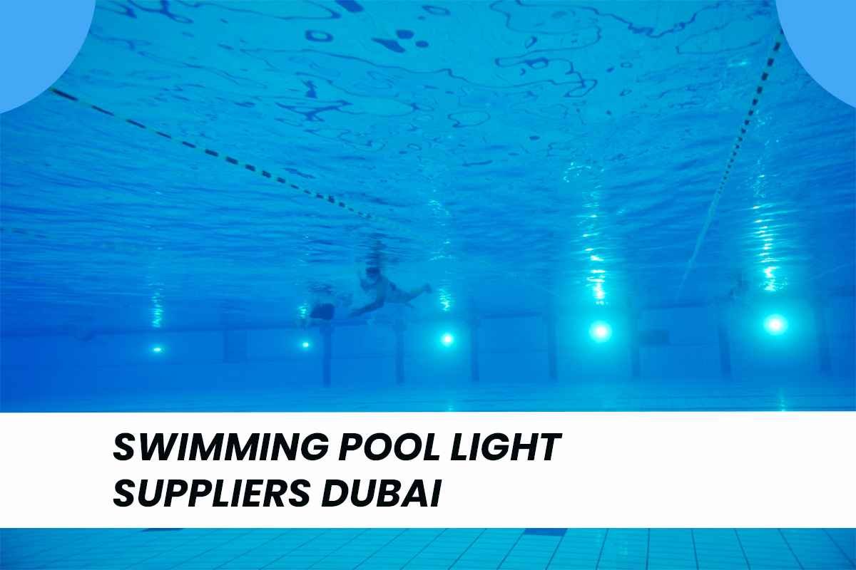 swimming pool light, swimming pool lights, swimming pool light supplier, swimming pool light supplier dubai