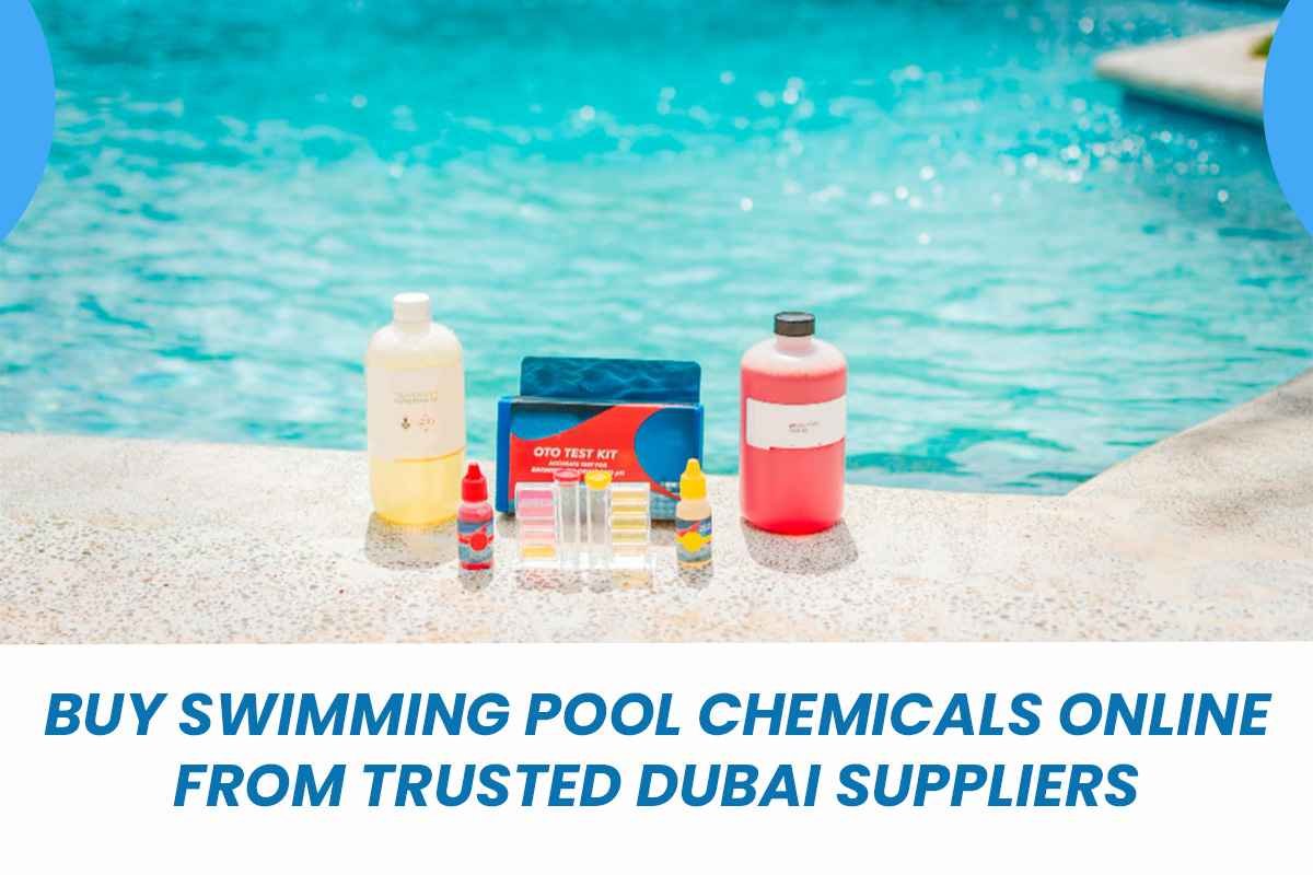 swimming pool chemicals online, swimming pool chemicals, swimming pool chemicals dubai, swimming pool chemicals uae, swimming pool chemicals on sale, pool chemcials on sale